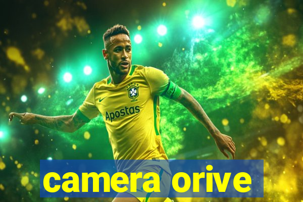 camera orive